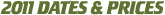2011 Dates and Fees