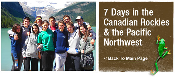 ATW Teen Tours: 9 Days in the Canadian Rockies & the Pacific Northwest
